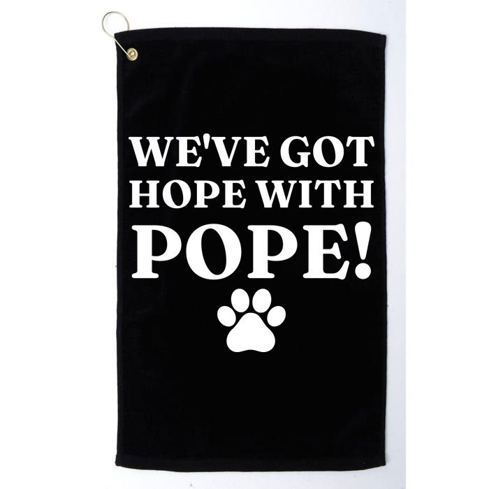 Weve Got Hope With The Pope Funny Paw Golf Towel