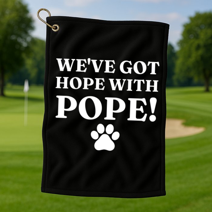Weve Got Hope With The Pope Funny Paw Golf Towel