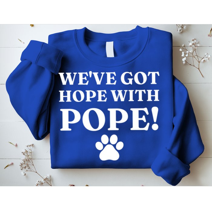 Weve Got Hope With The Pope Funny Paw Sweatshirt