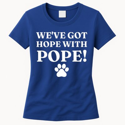 Weve Got Hope With The Pope Funny Paw Womens T-Shirt