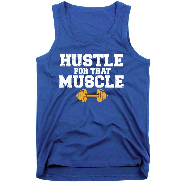 Workout Gym Hustle For That Muscle Cool Fitness Lover Gift Tank Top