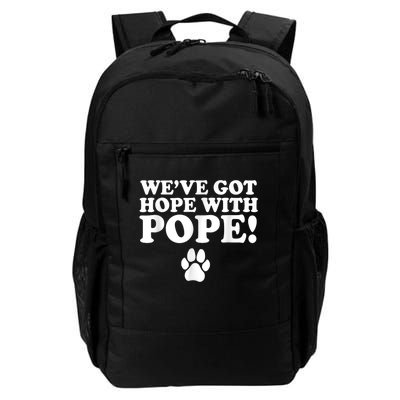 Weve Got Hope With Pope Daily Commute Backpack