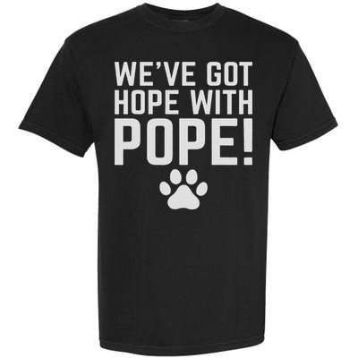 We've Got Hope With The Pope Kentucky S We've Got Hope With The Pope Kentucky Paw Print Garment-Dyed Heavyweight T-Shirt