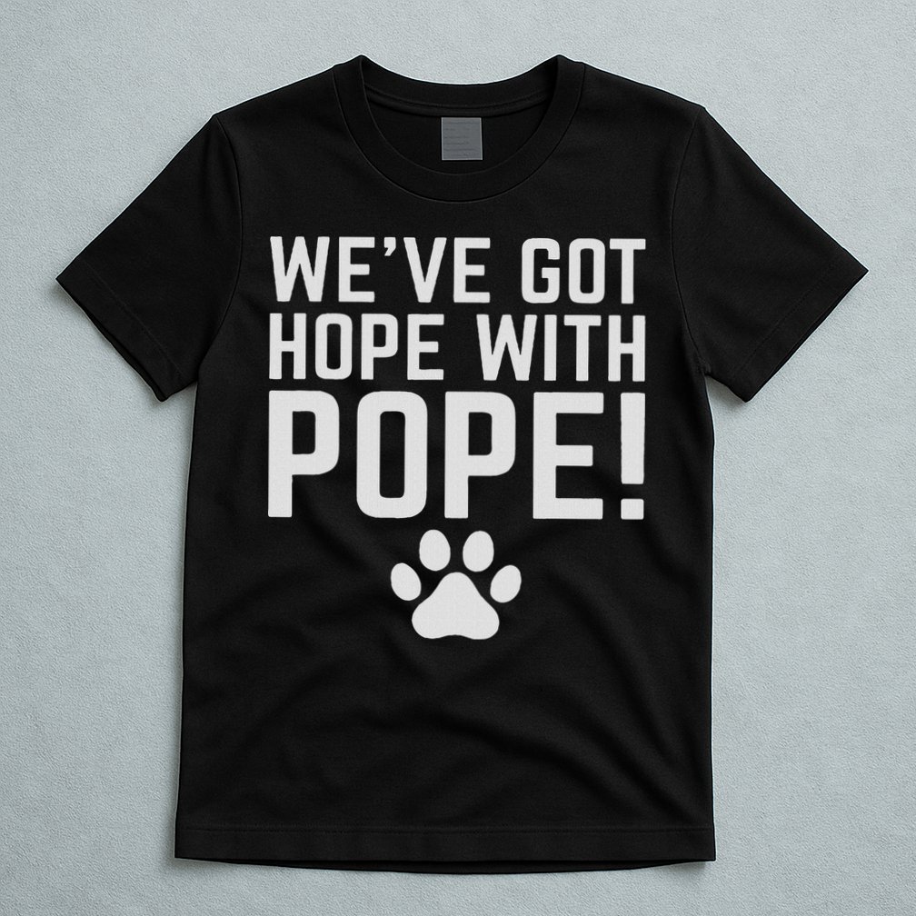 We've Got Hope With The Pope Kentucky S We've Got Hope With The Pope Kentucky Paw Print T-Shirt