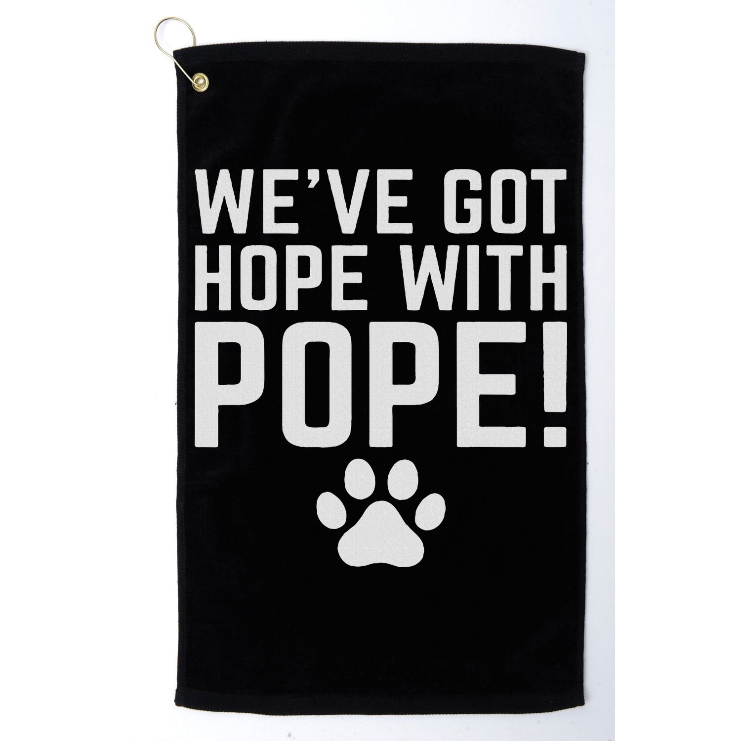 We've Got Hope With The Pope Kentucky S We've Got Hope With The Pope Kentucky Paw Print Golf Towel