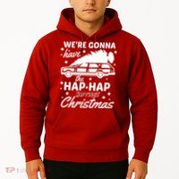 We're Gonna Have The Hap Hap Happiest Christmas Hoodie