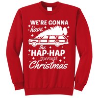 We're Gonna Have The Hap Hap Happiest Christmas Sweatshirt
