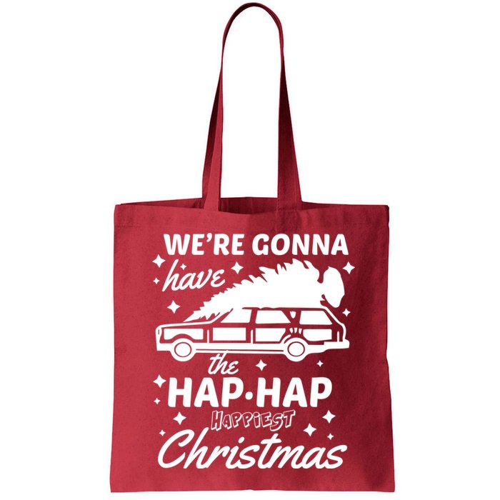 We're Gonna Have The Hap Hap Happiest Christmas Bag