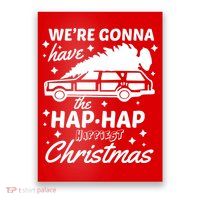 We're Gonna Have The Hap Hap Happiest Christmas Poster