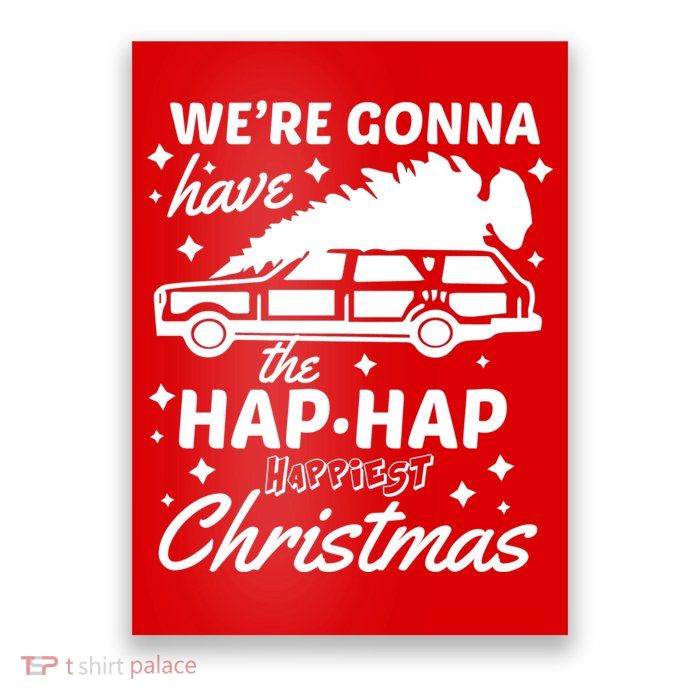 We're Gonna Have The Hap Hap Happiest Christmas Poster