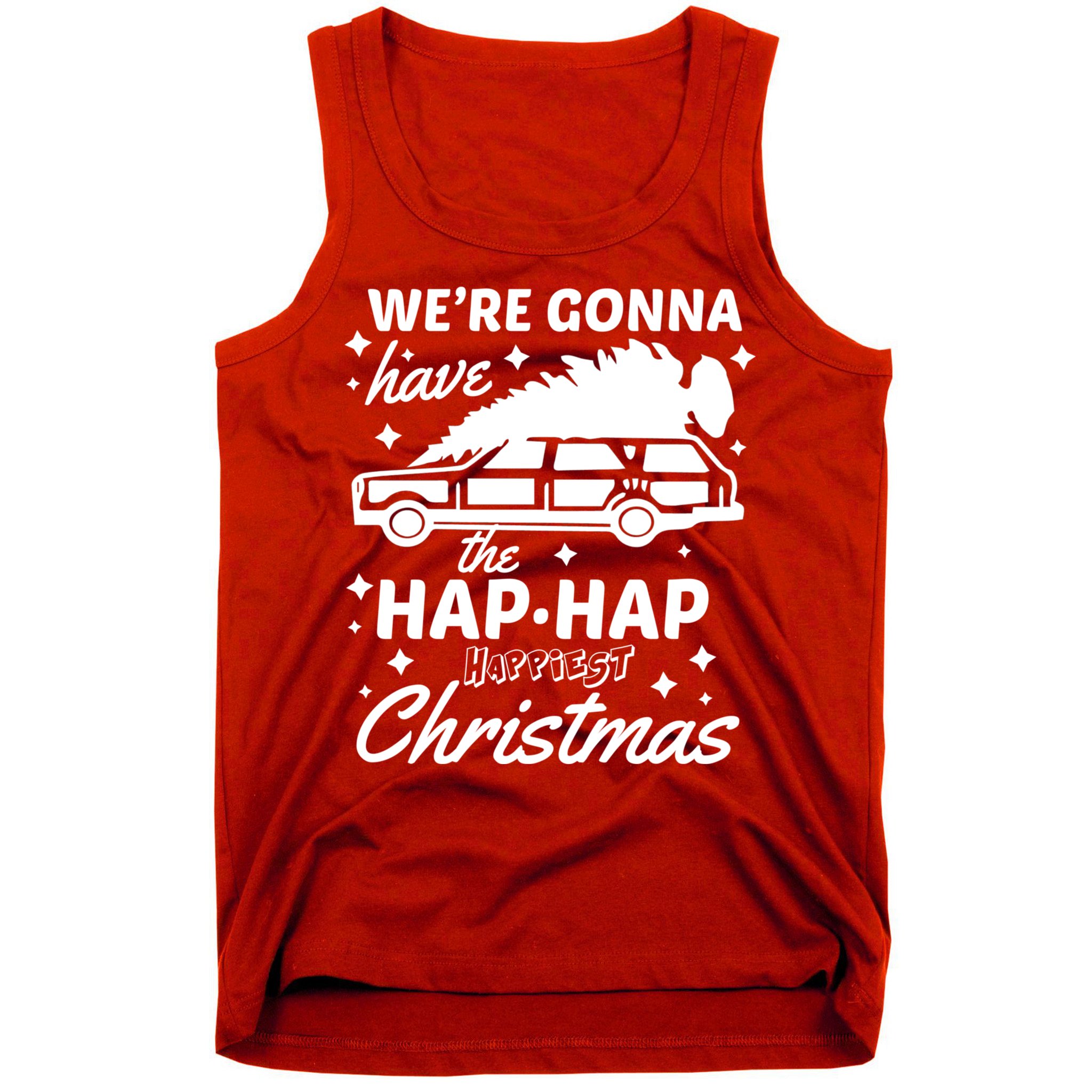 We're Gonna Have The Hap Hap Happiest Christmas Tank Top