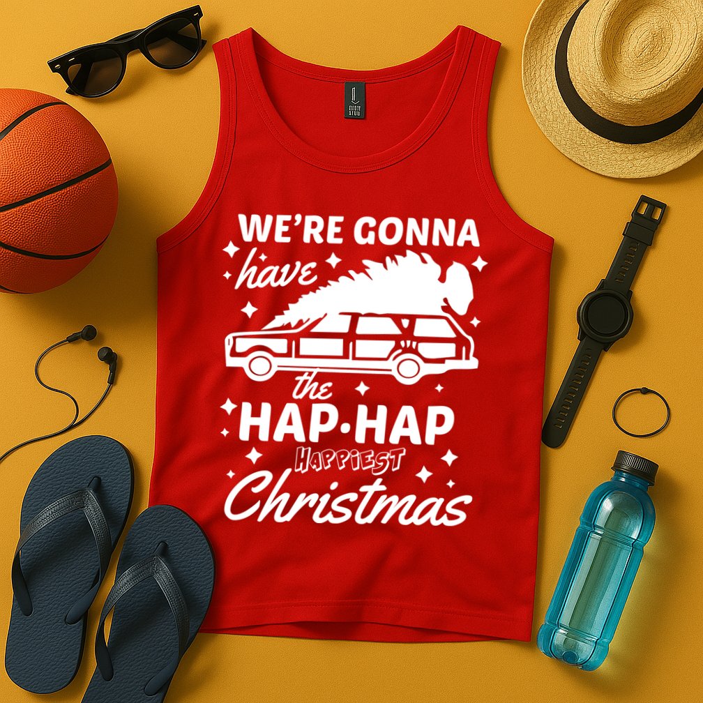 We're Gonna Have The Hap Hap Happiest Christmas Tank Top