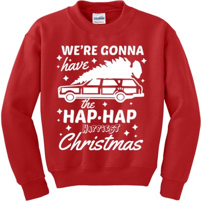 We're Gonna Have The Hap Hap Happiest Christmas Kids Sweatshirt