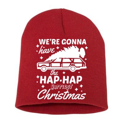 We're Gonna Have The Hap Hap Happiest Christmas Short Acrylic Beanie