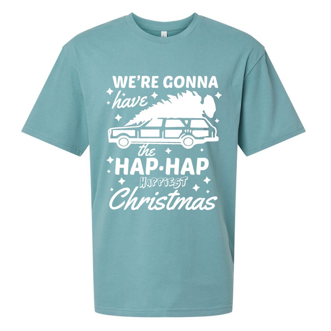 We're Gonna Have The Hap Hap Happiest Christmas Sueded Cloud Jersey T-Shirt