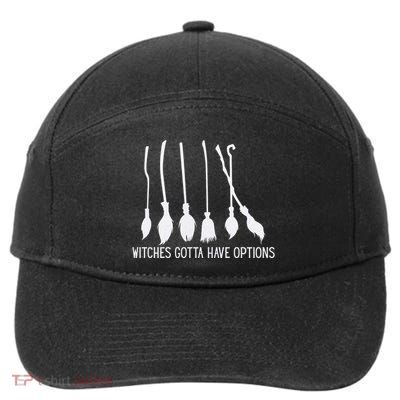 Witches Gotta Have Options Funny Halloween 7-Panel Snapback Hat