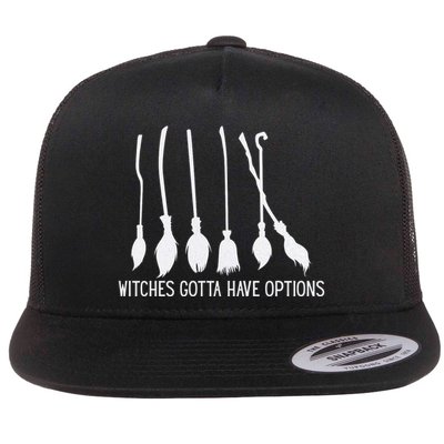 Witches Gotta Have Options Funny Halloween Flatbill Hat