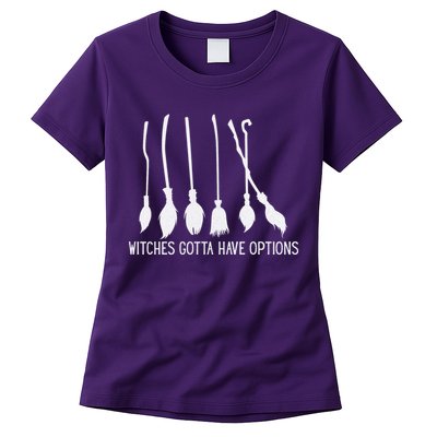 Witches Gotta Have Options Funny Halloween Womens T-Shirt