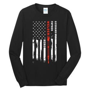 Welder Gift Husband Father Welder Hero American Flag Tall Long Sleeve T-Shirt