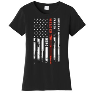 Welder Gift Husband Father Welder Hero American Flag Women's T-Shirt