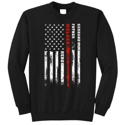 Welder Gift Husband Father Welder Hero American Flag Sweatshirt