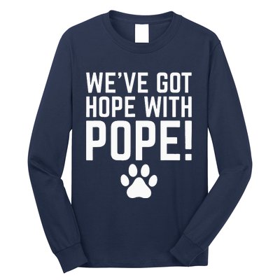 WeVe Got Hope With The Pope Kentucky Paw Print Long Sleeve Shirt