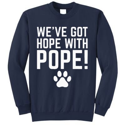 WeVe Got Hope With The Pope Kentucky Paw Print Sweatshirt