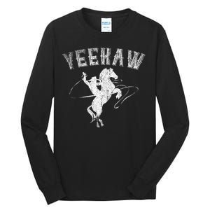 Western Gift Horse Bull Riding Rodeo Yeehaw Cowboy Tall Long Sleeve T-Shirt