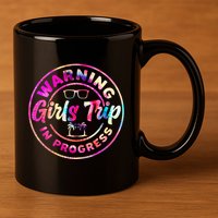 Warning GirlsTrip In Progress Tie Dye Travel Vacation 11oz C Handle Ceramic Mug