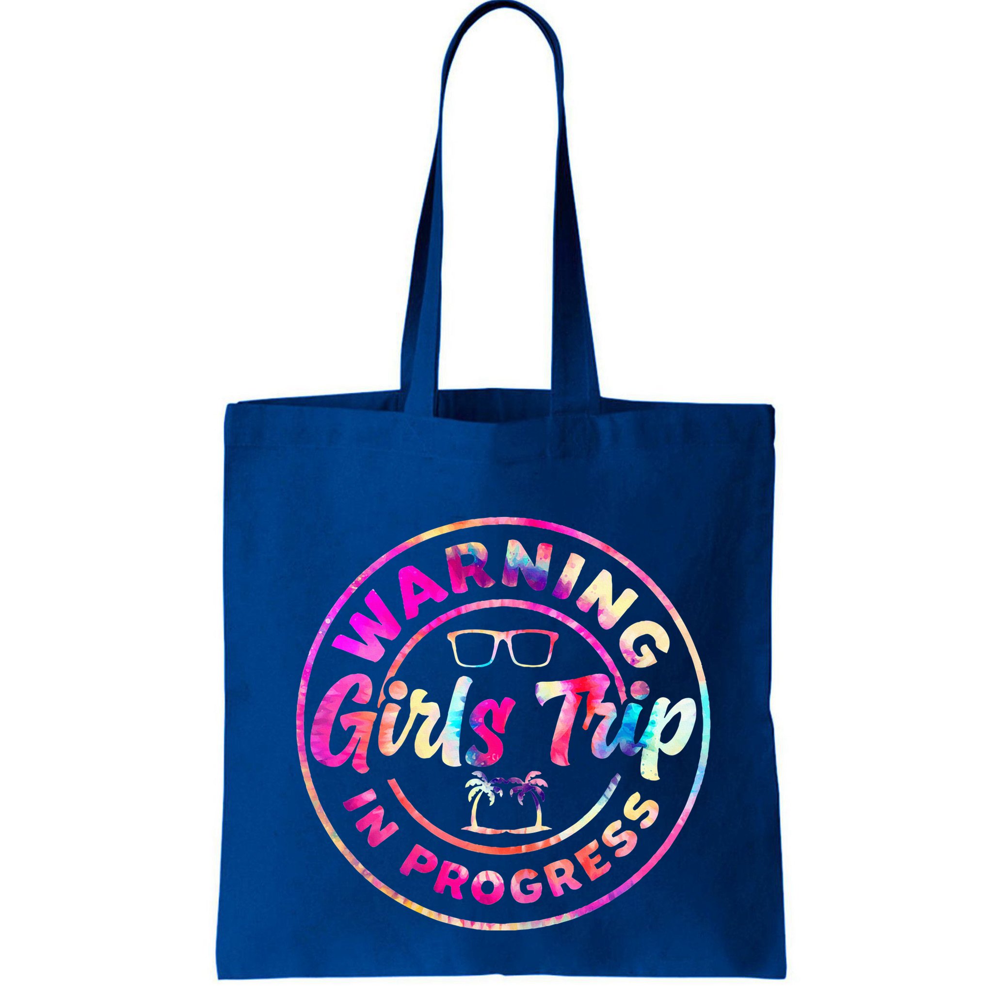 Warning GirlsTrip In Progress Tie Dye Travel Vacation Bag