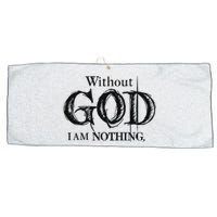 Without God I Am Nothing Funny Christian Large Microfiber Waffle Golf Towel