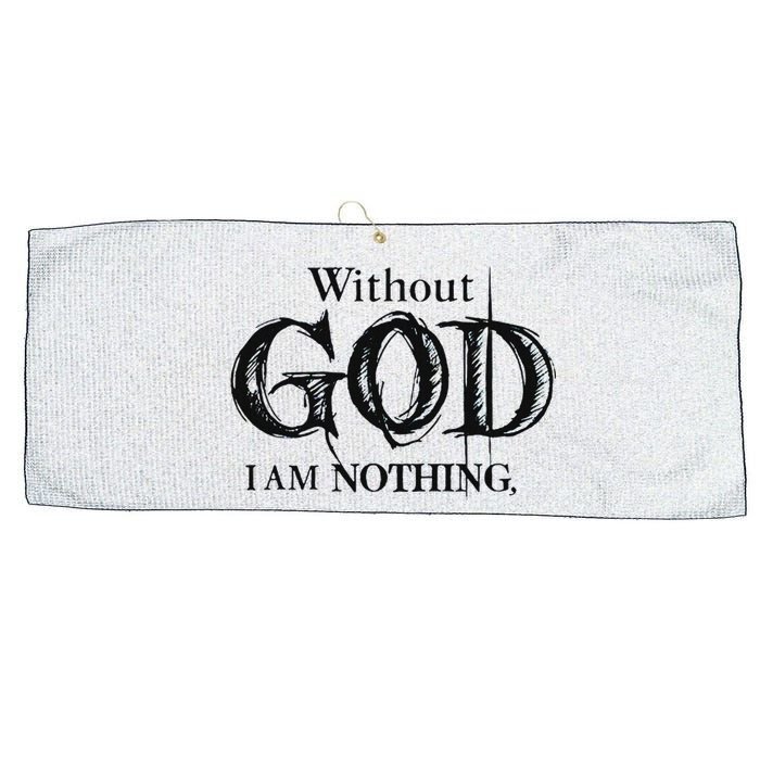 Without God I Am Nothing Funny Christian Large Microfiber Waffle Golf Towel