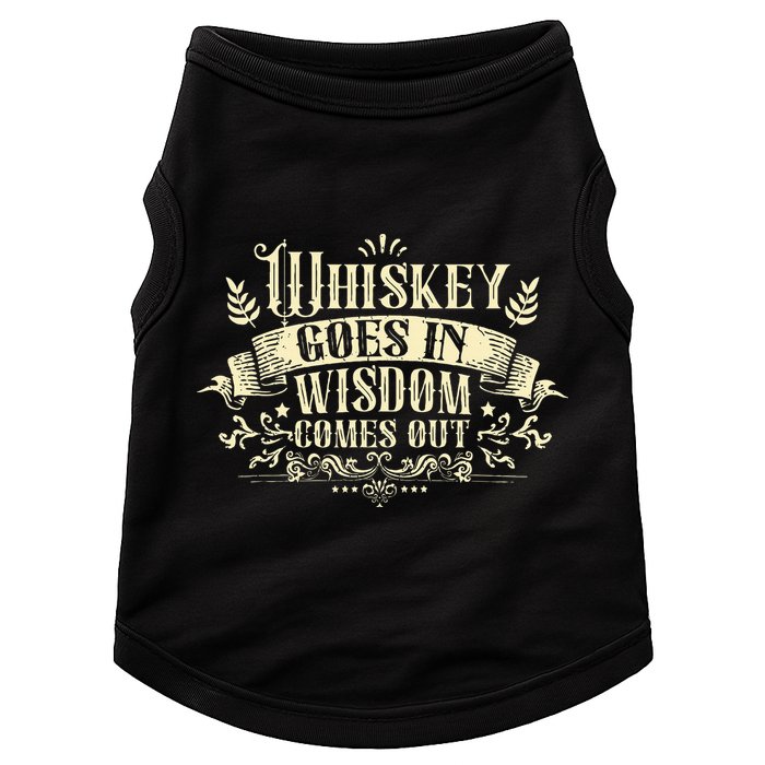 Whiskey Goes In Wisdom Comes Out Drinker Drinking Whisky Doggie Tank