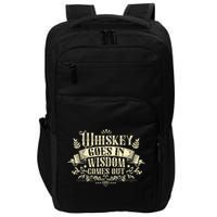 Whiskey Goes In Wisdom Comes Out Drinker Drinking Whisky Impact Tech Backpack