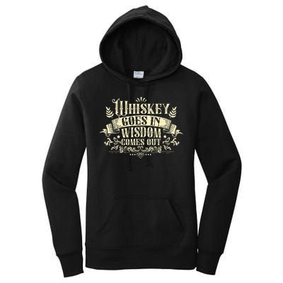 Whiskey Goes In Wisdom Comes Out Drinker Drinking Whisky Women's Pullover Hoodie
