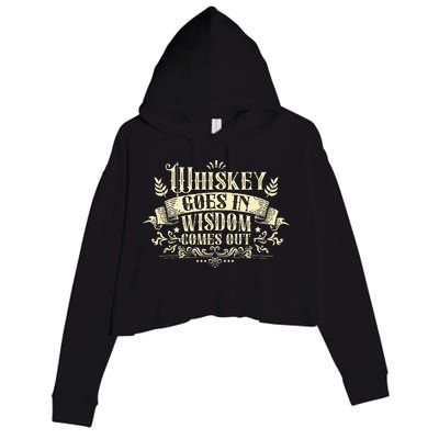 Whiskey Goes In Wisdom Comes Out Drinker Drinking Whisky Crop Fleece Hoodie