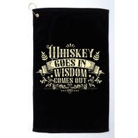Whiskey Goes In Wisdom Comes Out Drinker Drinking Whisky Golf Towel