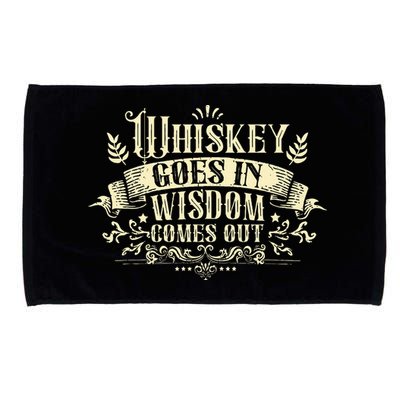 Whiskey Goes In Wisdom Comes Out Drinker Drinking Whisky Microfiber Hand Towel