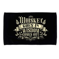Whiskey Goes In Wisdom Comes Out Drinker Drinking Whisky Microfiber Hand Towel