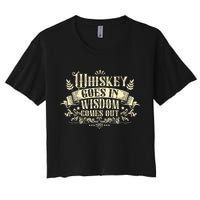 Whiskey Goes In Wisdom Comes Out Drinker Drinking Whisky Crop Top