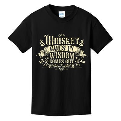 Whiskey Goes In Wisdom Comes Out Drinker Drinking Whisky Kids T-Shirt