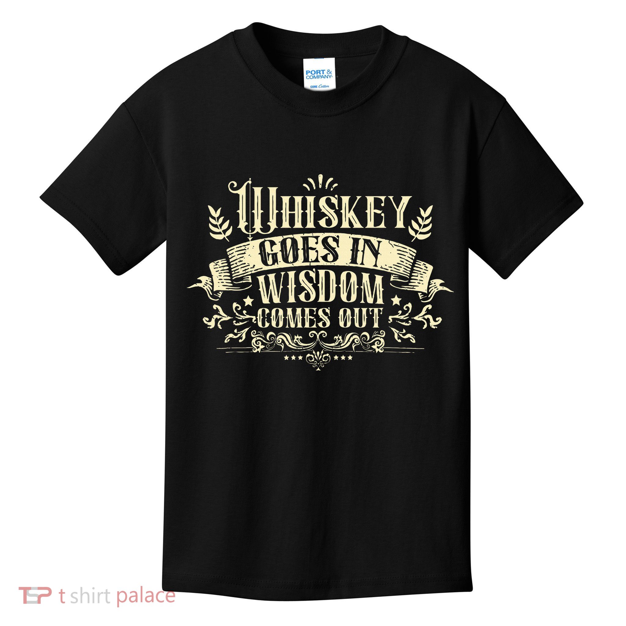 Whiskey Goes In Wisdom Comes Out Drinker Drinking Whisky Kids T-Shirt