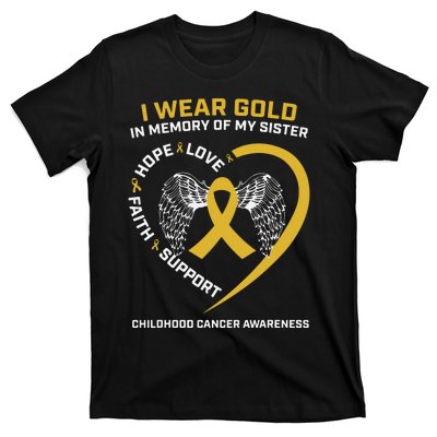 Wear Gold In Memory Of My Sister Childhood Cancer Awareness T-Shirt