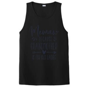 Womens Grandmother Is For Old Ladies Cute Funny Memaw PosiCharge Competitor Tank