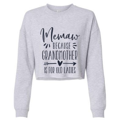 Womens Grandmother Is For Old Ladies Cute Funny Memaw Cropped Pullover Crew