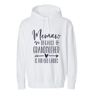 Womens Grandmother Is For Old Ladies Cute Funny Memaw Garment-Dyed Fleece Hoodie