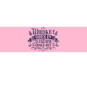 Whiskey Goes In Wisdom Comes Out Drinker Drinking Whisky Bumper Sticker