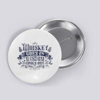 Whiskey Goes In Wisdom Comes Out Drinker Drinking Whisky Button