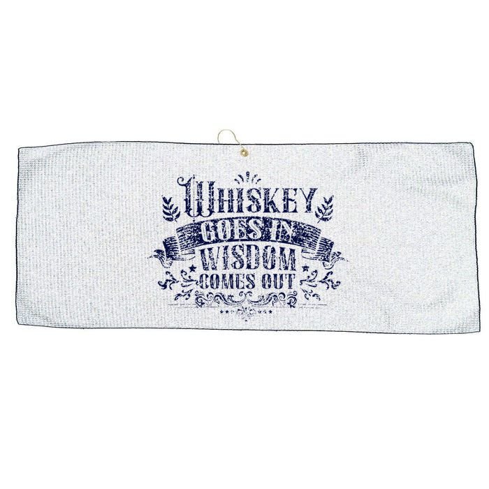 Whiskey Goes In Wisdom Comes Out Drinker Drinking Whisky Large Microfiber Waffle Golf Towel