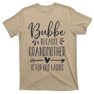 Womens Grandmother Is For Old Ladies Cute Funny Bubbe T-Shirt